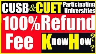 100% Fee Refund ?जानिए कैसे मिलेगा 100% फीस वापस | CUET UG | CUET PG | CUSB | Admission Cancellation
