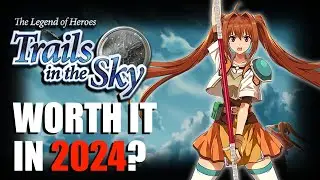Is Trails in the Sky FC Worth Playing Today?