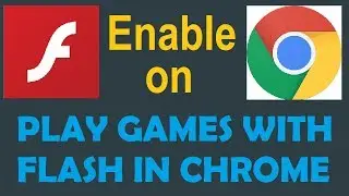 How to Enable Flash on Google Chrome || Allow Flash for Games || Full Tutorial (Internet Games)