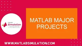 Matlab Major Projects | Matlab based Major Projects List