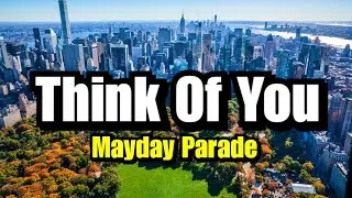 Mayday Parade - Think Of You (Lyrics)