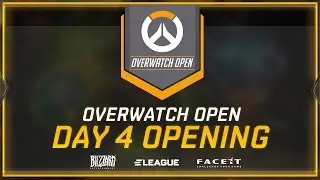 Overwatch Open - Day 4 Opening