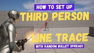 How To Set Up Third Person Line Trace With Random Bullet Spread - Unreal Engine 5 Tutorial