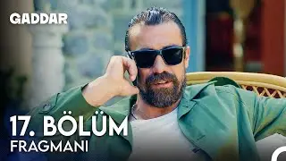 Gaddar 17. Bölüm Fragmanı - Yaşadığıma Sevinmediniz Mi?