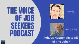 What's Happening to All Of The Jobs? With Jack Kelly and Kenneth Lang