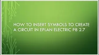 How to Insert Symbols to Create a Circuit IN EPLAN P8
