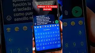 Aprende a dictarle por voz a tu teclado Android y escribira tus mensajes #smartphone #tips