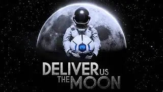 Restaurando A Fé Da Humanidade                   ||Deliver Us The Moon EP.1||