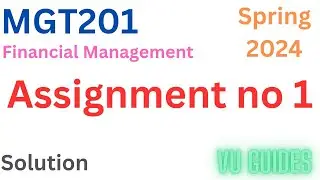 MGT201 Assignment Solution 2024 / MGT201 Assignment solution Spring 2024 #mgt201 #vu #spring2024