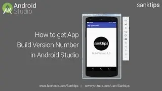 How to Get App Build Version Number in Android Studio | Sanktips