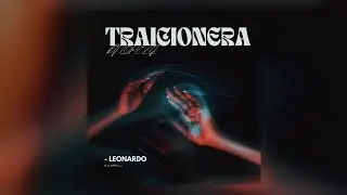 TRAICIONERA - LEONARDO|| Dj Lopez LJ