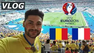 ROMANIA - FRANTA 1-2 EURO 2016/ ATMOSFERA SENZATIONALA + GOLURI -MECIUL DE DESCHIDERE / VLOG