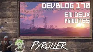 MÀJ EXPRESS   DEVBLOG 170 EN DEUX MINUTES Rust fr   PYROLLER