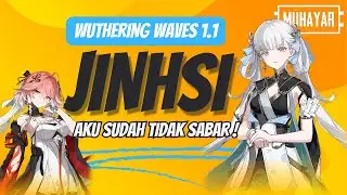 Wuthering Waves 1.1 Aku Sudah Tidak Sabar