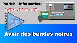 Tuto Sony Vegas Pro 13 - Avoir des bandes noires