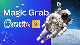 Canva Magic Grab: How to Cut out an object from a photo to move and use on another photo