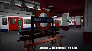 Train Simulator Classic - London Metropolitan Line (no commentary)