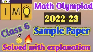 IMO Grade 6 |  International Math Olympiad 2022-23 | IMO class 6 Sample Papers | SOF IMO 2022=23