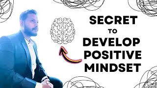How To Develop Positive Mindset | Change Your Mindset | Positive Outlook By Amit Alhat