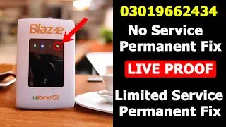 Ufone Blaze MF920u Limited Service No Service Issues Permanent Fix Live Proof 
