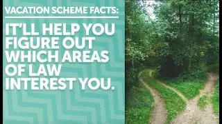 Vacation scheme facts: you'll figure out what interests you
