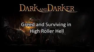 How to survive IN HIGH ROLLER DOWN!! #darkanddarker