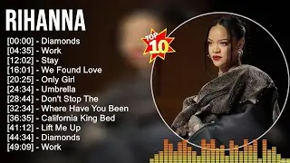 R i h a n n a Greatest Hits ~ US UK Music ~ Top 10 Hits of All Time