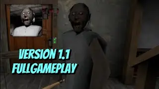 Granny Version 1.1 FullGameplay!!!