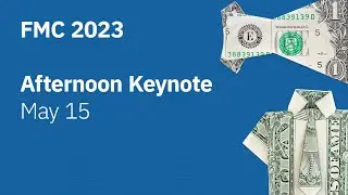[FMC 2023] Afternoon Keynote, May 15