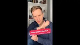 Internalized Ableism
