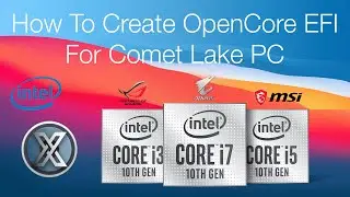 How to Create OpenCore EFI for Comet Lake PC | Big Sur | Hackintosh | Step By Step Guide