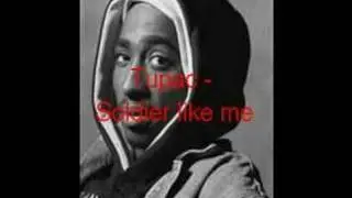 2pac - Soldier like me