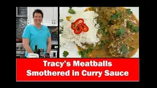Tracy’s Meatballs Smothered in Curry Sauce