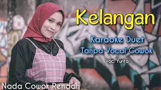 KELANGAN Karaoke Duet Tanpa Vocal Cowok || Wandra || Voc. Yurita Nafa