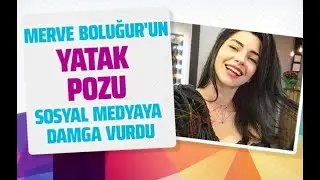 Merve Boluğur'dan olay yatak pozu! Sosyal medyaya damga vurdu