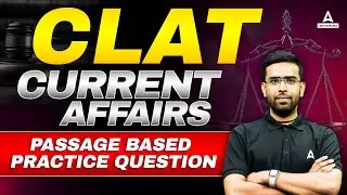 CLAT 2025 Current Affairs | Passage Based Practice Question | Clat class for 2025 By Naman Sir