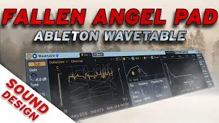 Fallen Angel Pad - Ableton Wavetable Tutorial - Sound Design + Free Download