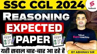 SSC CGL 2024 Reasoning | CGL 2024 Reasoning Expected Paper | CGL Reasoning PYQs By Abhinav Sir