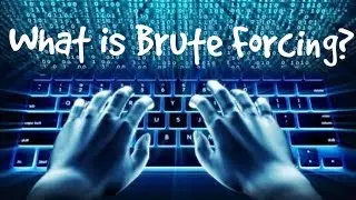 What is Brute Forcing? How is it used? Explained!!
