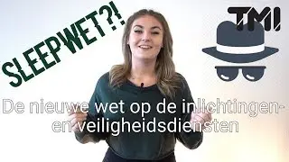 Wat is de Sleepwet? #TMI