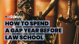 How to Spend a Gap Year Before Law School