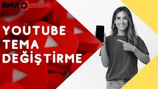 Youtube tema ve arka plan değiştirme nasıl yapılır | Youtube Koyu mod ayarları