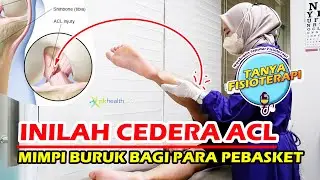 INILAH CEDERA ACL ! | MIMPI BURUK BAGI PEBASKET