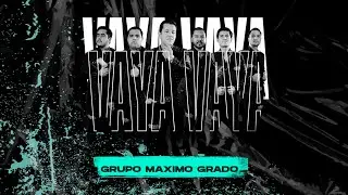 Grupo Máximo Grado, Vaya Vaya  (VIDEO OFICIAL)