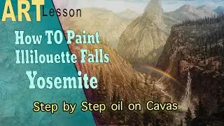 Yosemite Painting. Art demo - Painting Illilouette Falls in Yosemite. Step by step process.