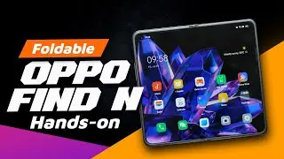 Find N Foldable hands-on: Το έκανε και η OPPO