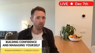 Building Confidence and Managing Yourself