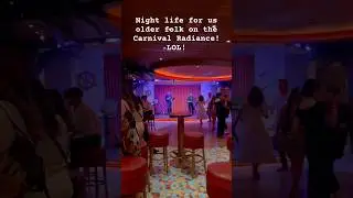 A Little Bit of Nightlife on Carnival Radiance! Ensenada Tomorrow! #CarnivalCruise #CarnivalRadiance