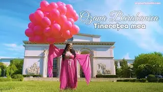 Ozana Barabancea - Tineretea mea 2024
