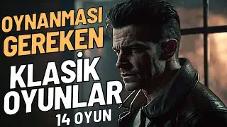 Oynanması Gereken Klasik Oyunlar: Efsaneleşmiş 14 Oyun